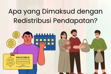 Apa yang Dimaksud dengan Redistribusi Pendapatan?