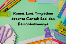 Rumus Luas Trapesium beserta Contoh Soal dan Pembahasannya