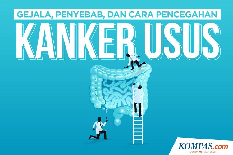 Gejala, Penyebab, dan Cara Pencegahan Kanker Usus