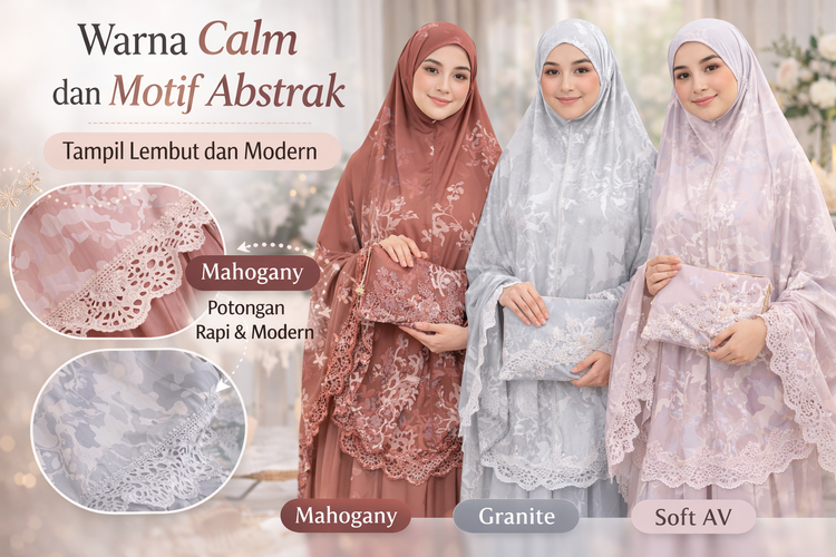 Tren Mukena Lebaran 2026: Warna Calm dan Motif Abstrak.