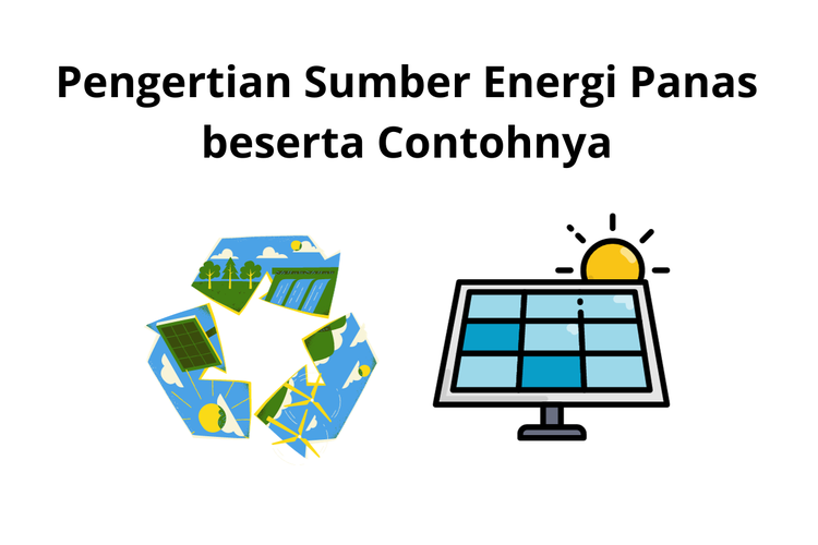 Pengertian Sumber Energi Panas beserta Contohnya