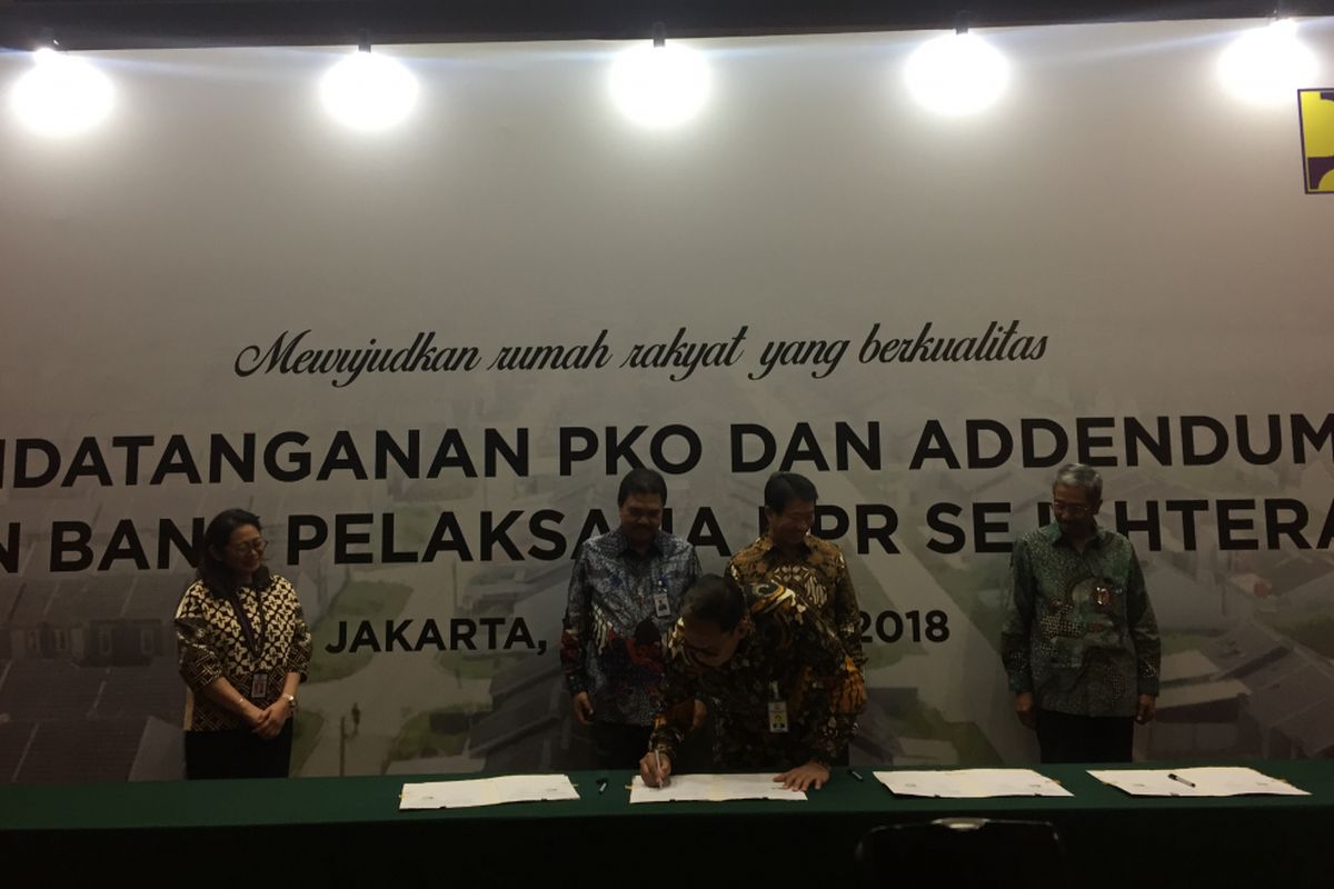 Penandatanganan Perjanjian Kerja Sama Operasional (PKO) dan adendum PKO bank pelaksana KPR Sejahtera di Kementerian PUPR, Selasa (14/8/2018).