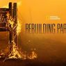 Sinopsis Rebuilding Paradise, Kilas Balik Kebakaran Hutan di Paradise 