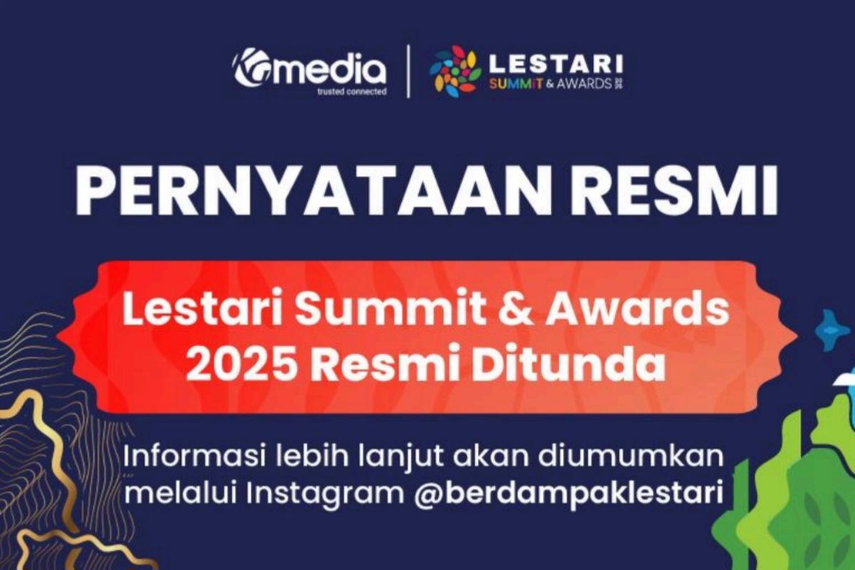 Pengumuman resmi Lestari Summit 2025 ditunda. 