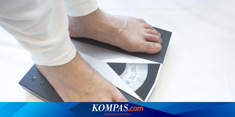 5 Alasan Berat Badan Turun Tanpa Sebab Halaman All Kompas Com