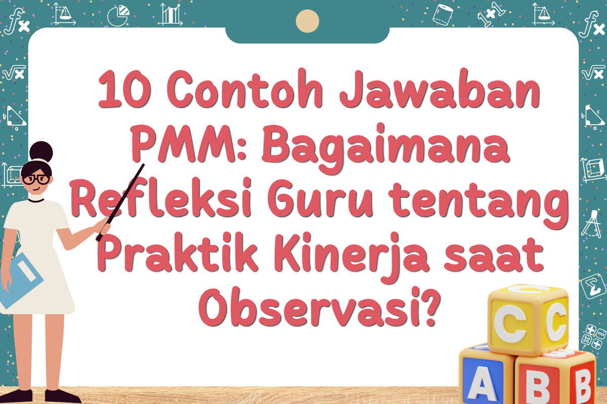 10 Contoh Jawaban PMM: Bagaimana Refleksi Guru tentang Praktik Kinerja ...