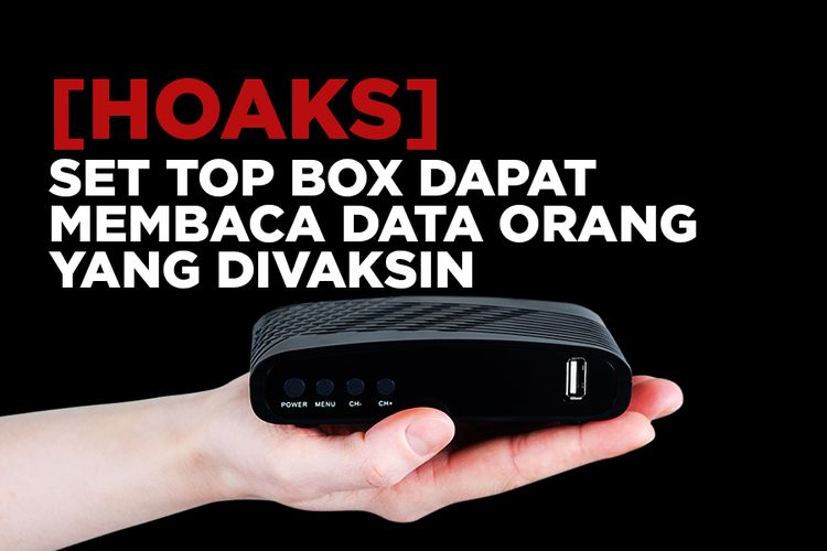 HOAKS! Set Top Box Dapat Membaca Data Orang yang Divaksin