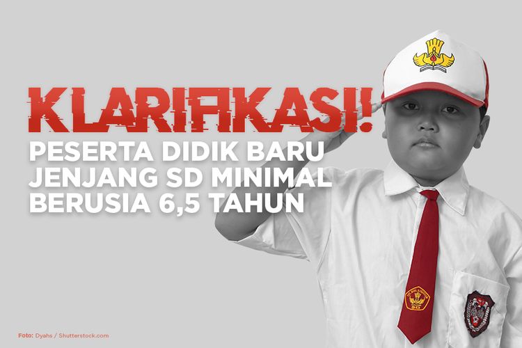 KLARIFIKASI! Peserta Didik Baru Jenjang SD Minimal Berusia 6,5 Tahun