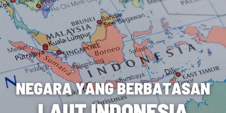 Negara-negara Yang Berbatasan Dengan Laut Indonesia