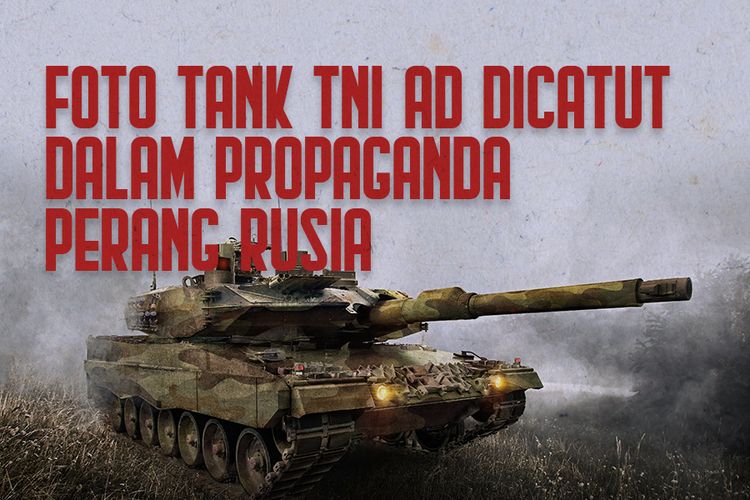 Foto Tank TNI AD Dicatut dalam Propaganda Perang Rusia