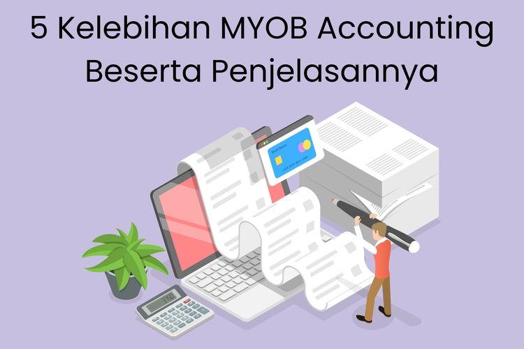 5 Kelebihan MYOB Accounting Beserta Penjelasannya