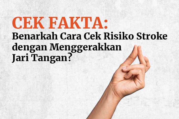 Cek Fakta: Benarkah Cara Cek Risiko Stroke dengan Menggerakkan Jari Tangan?