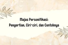 Majas Personifikasi: Pengertian, Ciri-ciri, dan Contohnya