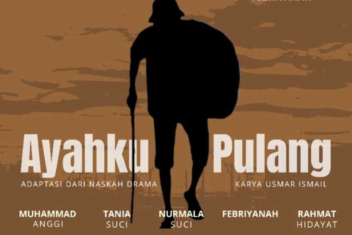 Pamflet Pentas Ayahku Pulang, yang akan diselenggarakan di aula Unsika, Minggu (5/6), jam tujuh malam.