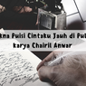 Makna Puisi Cintaku Jauh di Pulau karya Chairil Anwar