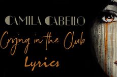 Lirik dan Chord Lagu Crying in the Club - Camila Cabello