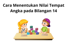 Cara Menentukan Nilai Tempat Angka pada Bilangan 14