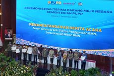 Kementerian PUPR Lakukan Serah Terima BMN Tahap II Senilai Rp 19,08 Triliun