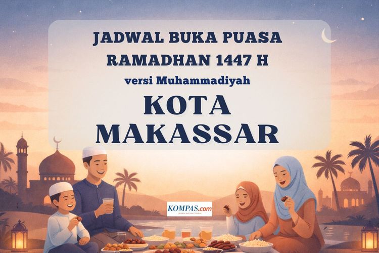 Jadwal buka puasa Kota Makassar selama Ramadhan 2026 versi Muhammadiyah, lengkap dari tanggal 1 - 30 Ramadhan 1447 H.
