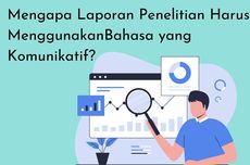 Mengapa Laporan Penelitian Harus Menggunakan Bahasa yang Komunikatif?