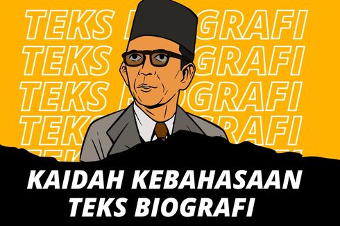 Kaidah Kebahasaan Teks Biografi beserta Contohnya