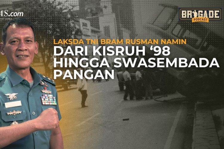 Kisah Laksda Bram, dari Penanganan Kisruh '98 hingga Tugas Khusus dari Prabowo | Brigade Podcast