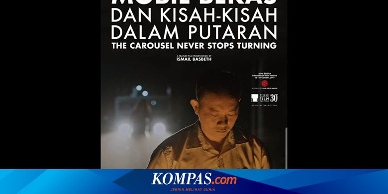 Sinopsis Film Mobil Bekas dan Kisah-Kisah dalam Putaran, Tayang di Bioskop Online ID - Kompas.com - KOMPAS.com