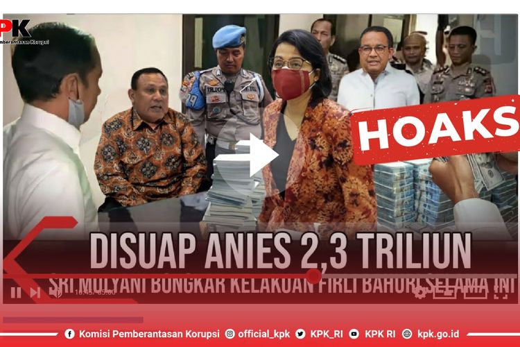 Komisi Pemberantasan Korupsi (KPK) menyatakan, informasi yang menyebut bahwa Ketua KPK Firli Bahuri menerima suap dari Anies Baswedan untuk menutupi penanganan Formula E di DKI Jakarta adalah berita bohong atau hoaks.