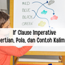 If Clause Imperative: Pengertian, Pola, dan Contoh Kalimatnya 