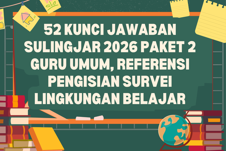 52 Kunci Jawaban Sulingjar 2026 Paket 2 Guru Umum, Referensi Pengisian Survei Lingkungan Belajar