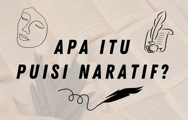 Puisi naratif adalah puisi berbentuk cerita tentang hal-hal yang dirasakan oleh penulisnya.