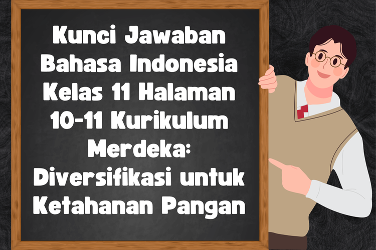 Kunci Jawaban Bahasa Indonesia Kelas 11 Halaman 10-11 Kurikulum Merdeka: Diversifikasi untuk Ketahanan Pangan