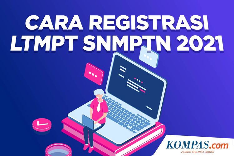 Cara Registrasi LTMPT SNMPTN 2021