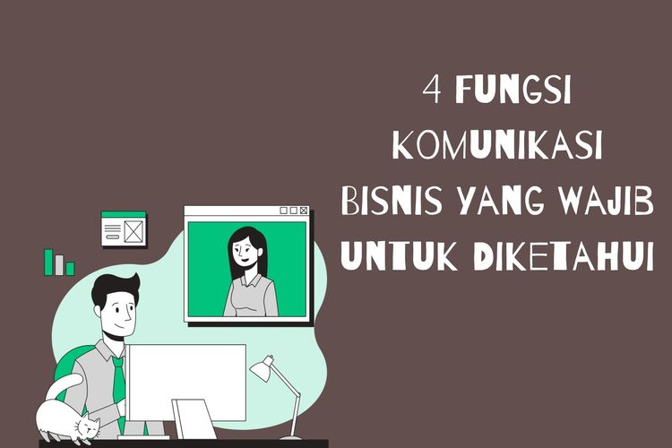 4 Fungsi Komunikasi Bisnis yang Wajib untuk Diketahui