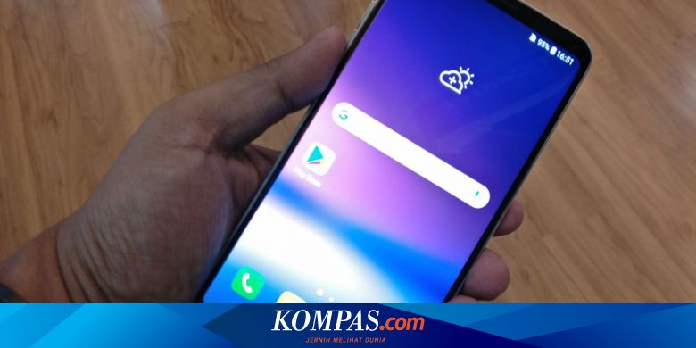 Menjajal Lg V30 Plus Ponsel Snapdragon 835 Pertama Di Indonesia Halaman All Kompas Com