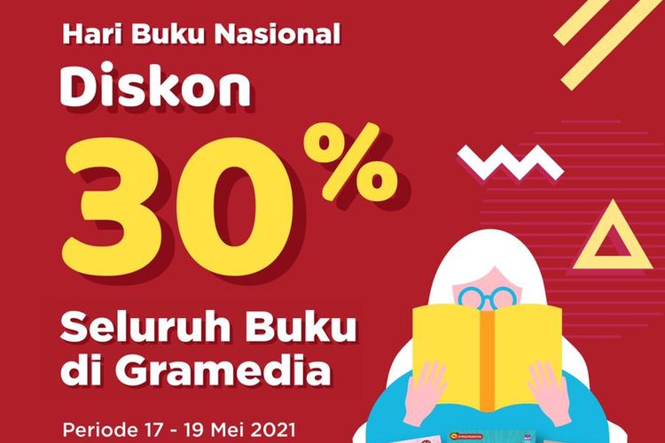 Memperingati Hari Buku Nasional, Gramedia memberikan diskon 30 persen mulai dari 17 Mei hingga 19 Mei 2021.