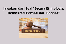 Jawaban dari Soal "Secara Etimologis, Demokrasi Berasal dari Bahasa"