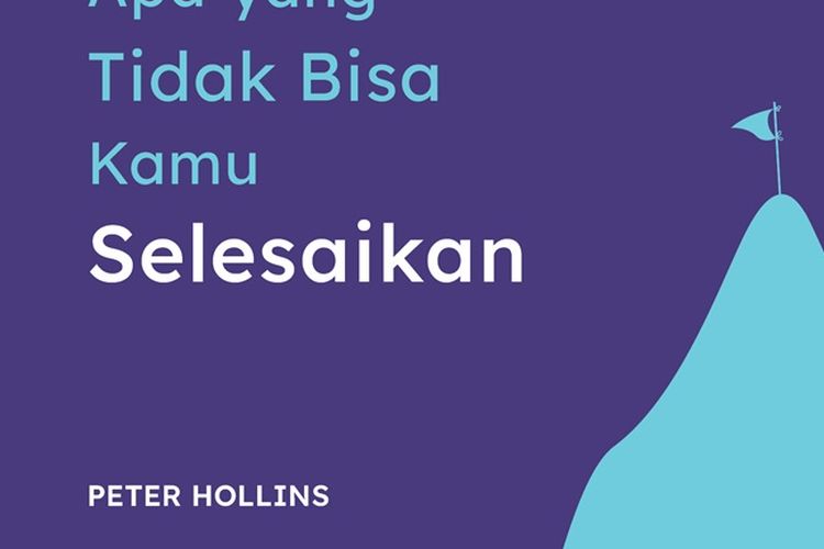 Buku Jangan Memulai Apa yang Tidak Bisa Kamu Selesaikan