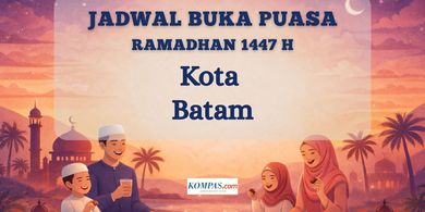 Jadwal Buka Puasa Kota Batam Hari Ini, Sabtu 21 Februari 2026