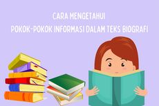 Cara Mengetahui Pokok-pokok Informasi dalam Teks Biografi