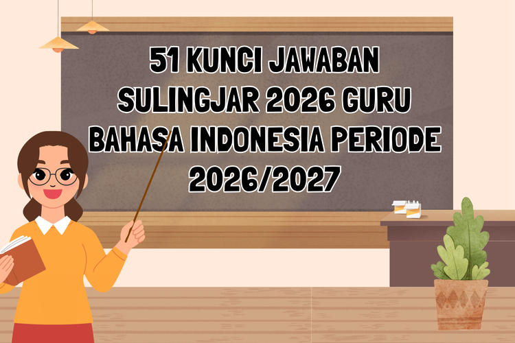 51 Kunci Jawaban Sulingjar 2026 Guru Bahasa Indonesia Periode 2026/2027