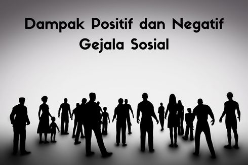 Berita Terkini Harian Dampak Positif Dan Negatif Gejala Sosial Terbaru ...