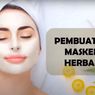 Cara Membuat Masker Wajah Herbal Alami ala Battra Unair