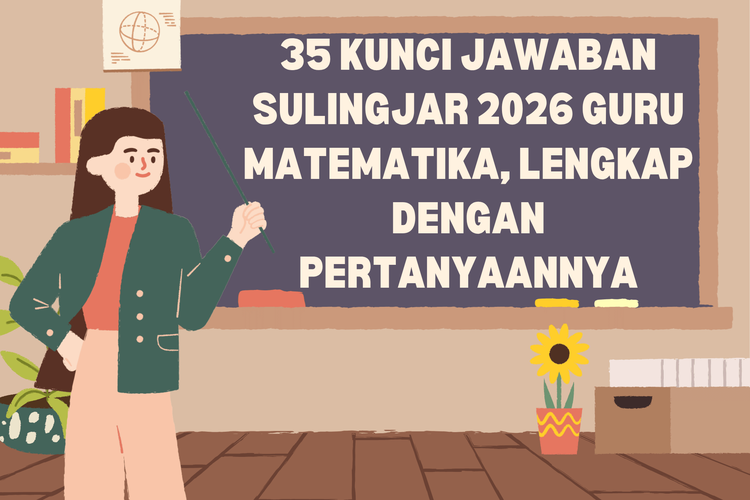35 Kunci Jawaban Sulingjar 2026 Guru Matematika, Lengkap dengan Pertanyaannya