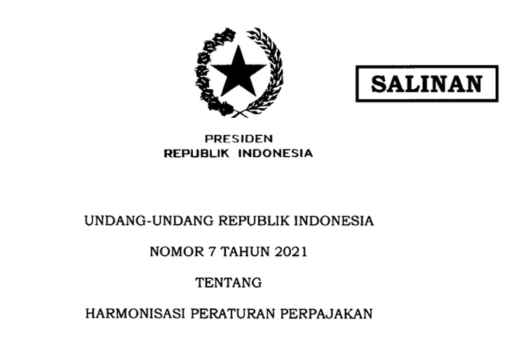 Undang-undang Harmonisasi Peraturan Perpajakan (UU HPP) diundangkan sebagai UU Nomor 7 Tahun 2021 tentang Harmonisasi Peraturan Perpajakan pada 29 Oktober 2021.