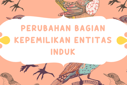 Perubahan dalam bagian kepemilikan Entitas Induk