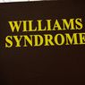 Mengenal Sindrom William, Penyakit Langka yang Belum Ada Obatnya
