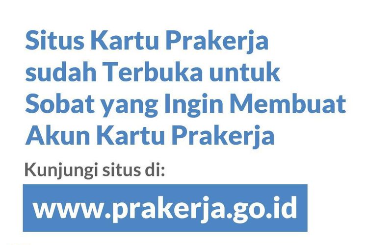 Pembuatan akun Kartu Prakerja sudah dibuka mulai Minggu (21/2/2021)