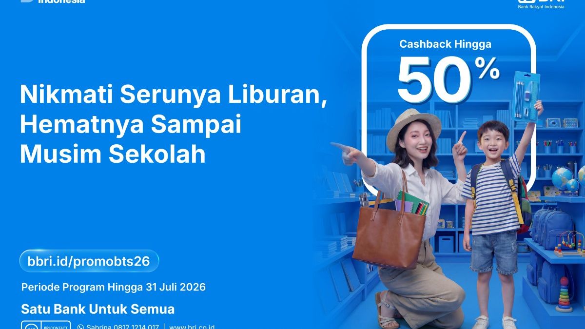 Liburan dan Persiapan Tahun Ajaran Baru Makin Hemat dengan Promo Spesial BRI Diskon hingga 50 Persen