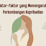 Faktor-faktor yang Memengaruhi Perkembangan Kepribadian